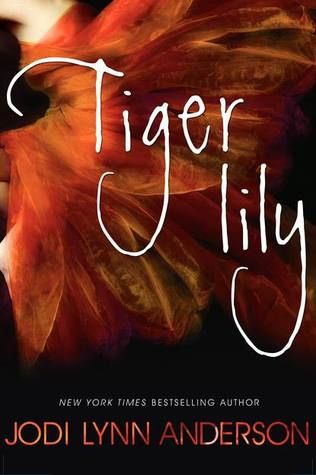 Tiger Lily by Jodi Lynn Anderson