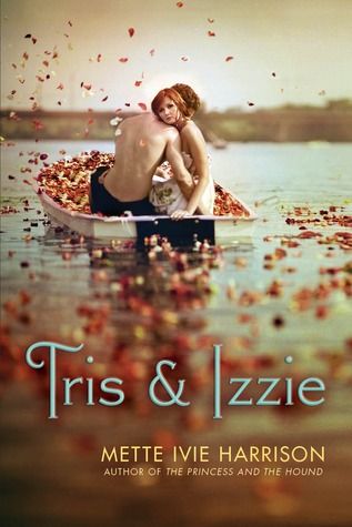 Tris & Izzie Mettie Ivie Harrison