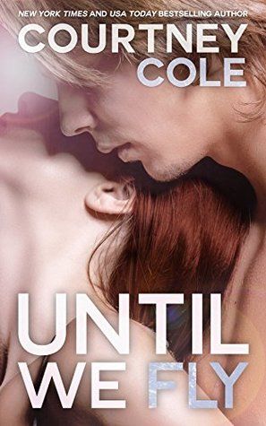 {Review} Until We Fly by Courtney Cole (with Giveaway)