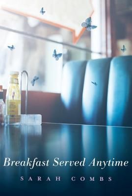 Breakfast Served Anytime by Sarah Combs, Release Date on 4/8/2014 Breakfast Served Anytime by Sarah Combs