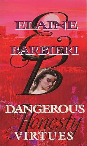 Dangerous Virtues Honesty by Elaine Barbieri
