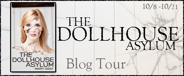 The Dollhouse Asylum Mary Gray Tour