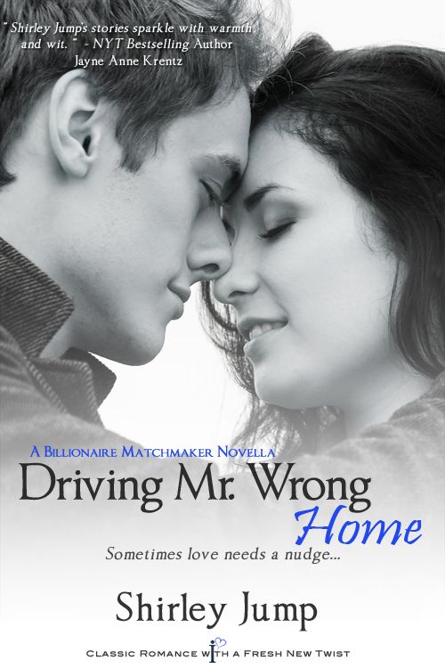 Driving Mr. Wrong Home by Shirley Jump