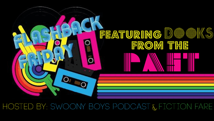 Join Swoony Boys Podcast and Fiction Fare for Flashback Friday