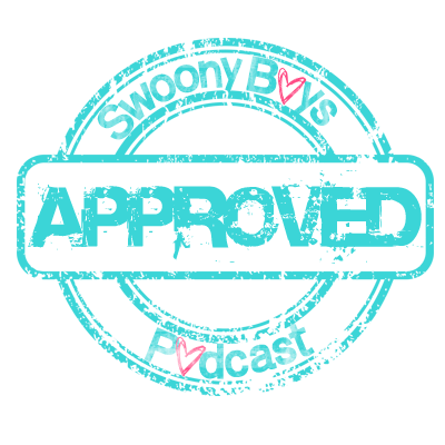 Swoony Boy Podcast Approved