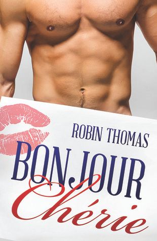{Interview} Robin Thomas, author of Bonjour Cherie (with Giveaway)