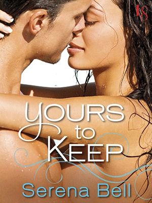 {Excerpt} Yours to Keep by Serena Bell (with Giveaway)